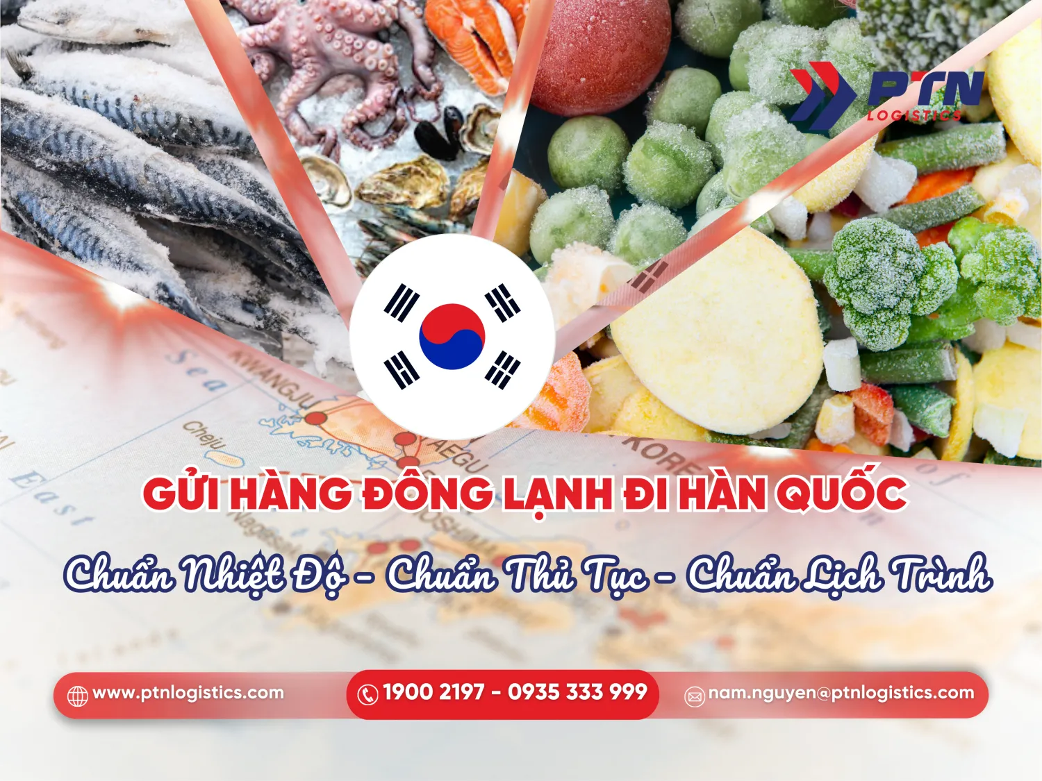 Gửi hàng đông lạnh đi Hàn Quốc chuẩn nhiệt độ, chuẩn thủ tục, chuẩn lịch trình