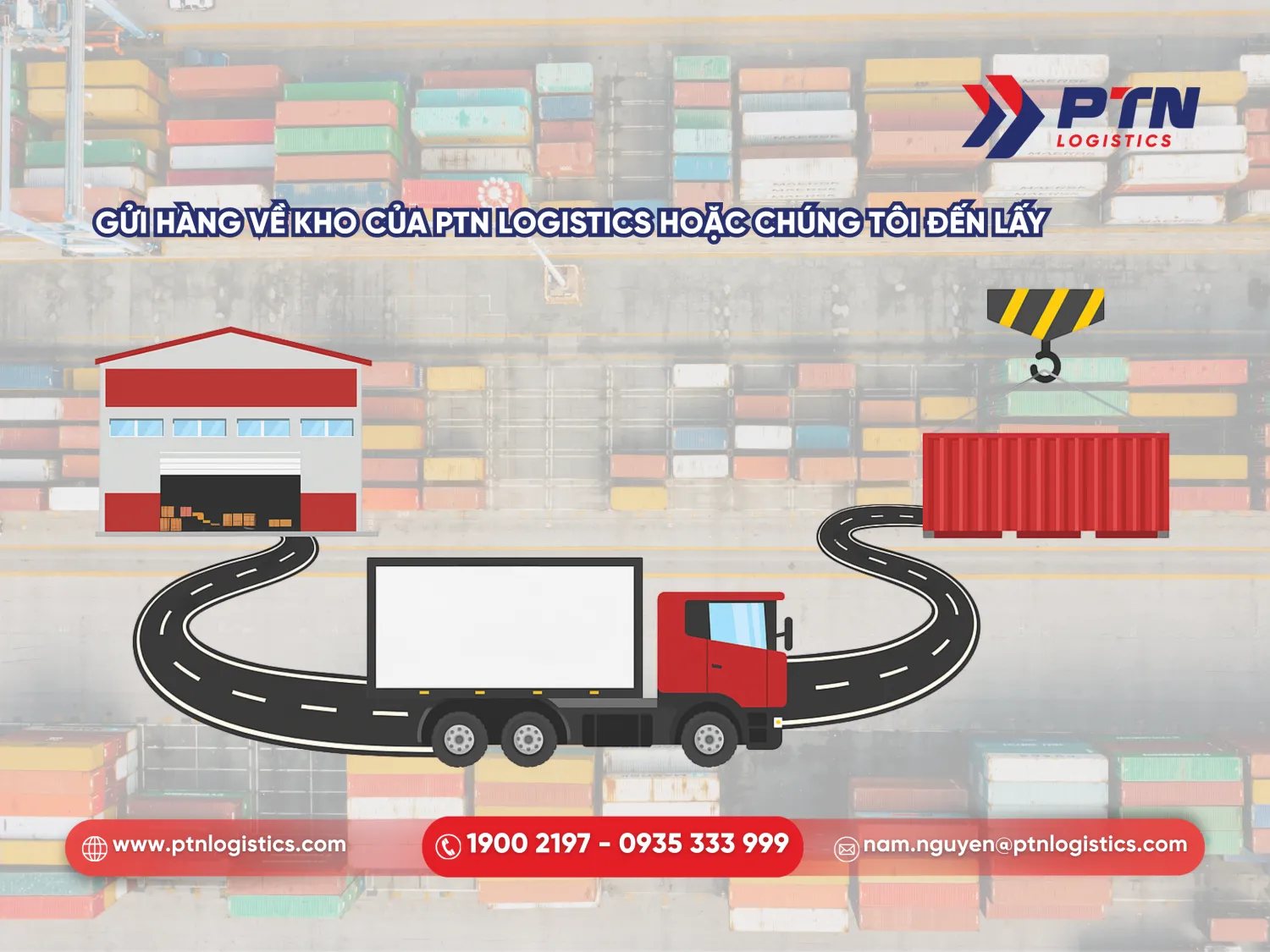 Gửi hàng về kho của PTN Logisitcs hoặc chúng tôi đến lấy (pick-up)