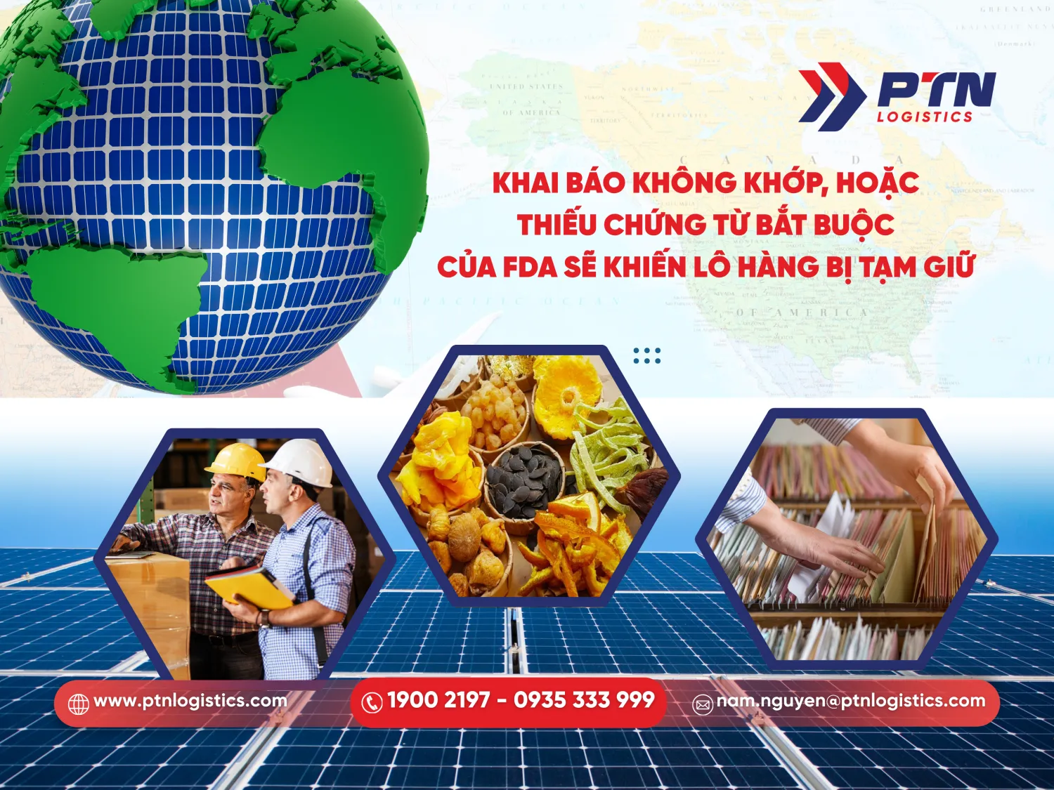 Khai báo không khớp hoặc thiếu chứng từ bắt buộc của FDA sẽ khiến hàng hóa bị tạm  giữ