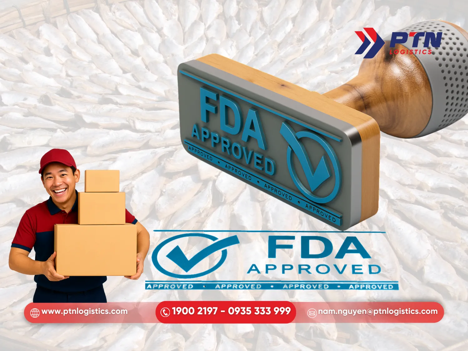 PTN sẽ hỗ trợ đăng ký FDA và khai báo Prior notice
