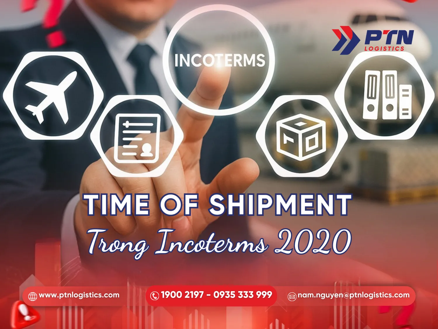 Tìm hiểu time of shipment trong Incoterms