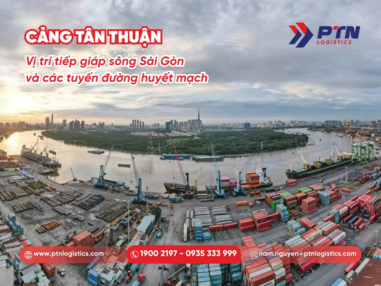 Cảng Tân Thuận có vị trí tiếp giáp sông Sài Gòn và các tuyến đường huyết mạch quan trọng