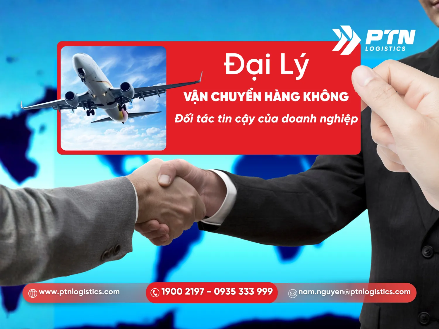 Đại lý vận chuyển hàng không là đối tác tin cậy của doanh nghiệp