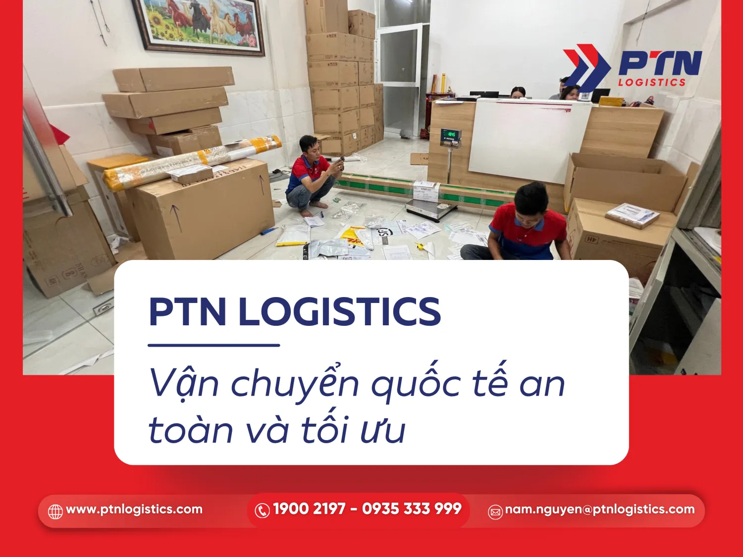 Dịch vụ vận chuyển quốc tế an toàn cùng PTN