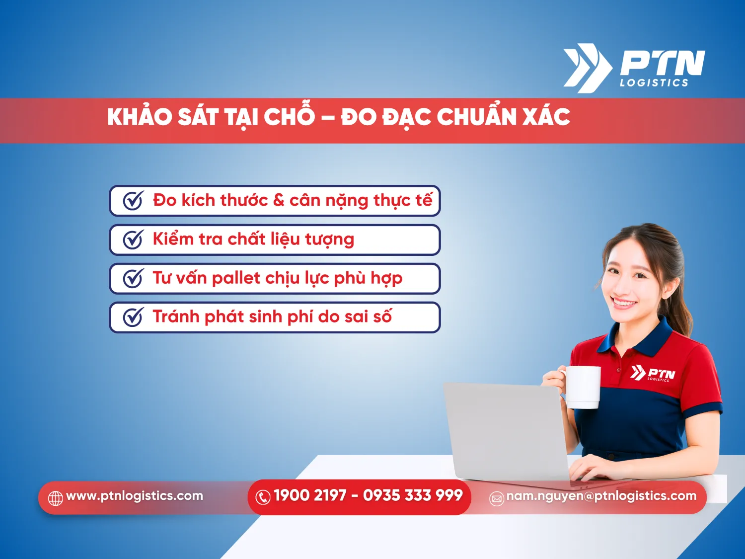 Đội ngũ PTN Logistics tiếp nhận thông tin và khảo sát hàng