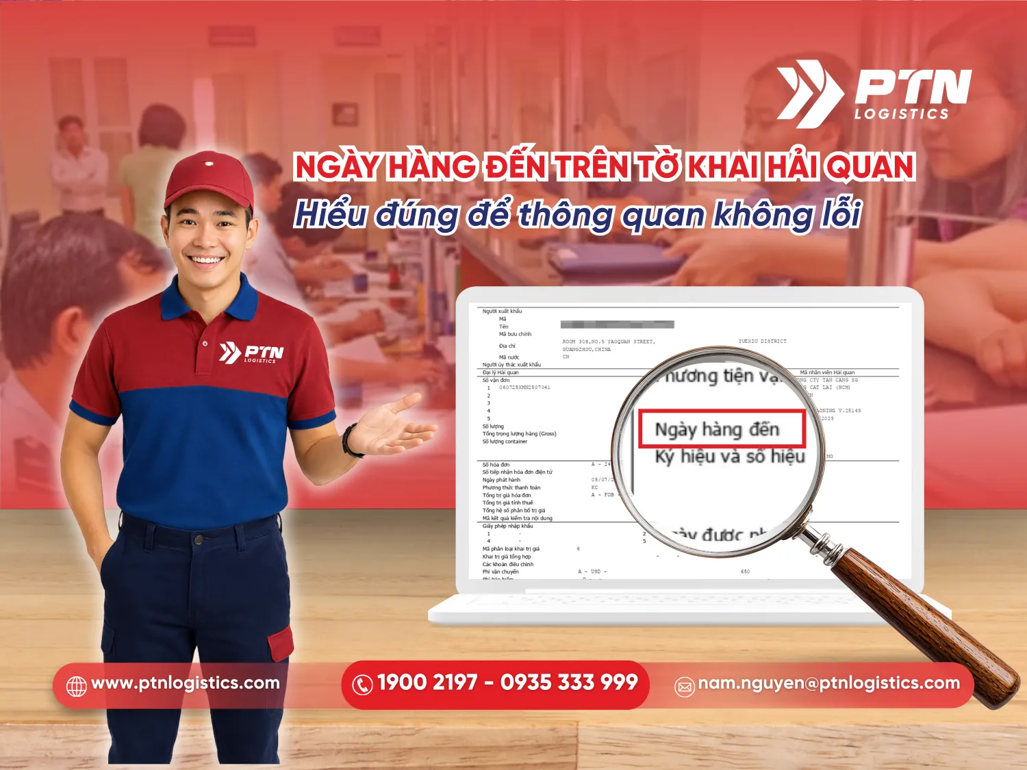 Ngày hàng đến trên tờ khai hải quan hiệu quả, đúng để thông quan không lỗi