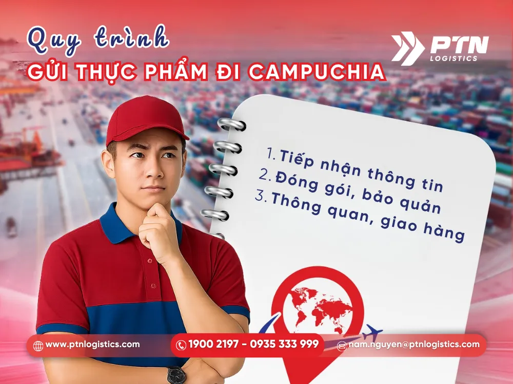 Quy trình các bước gửi thực phẩm đi Campuchia