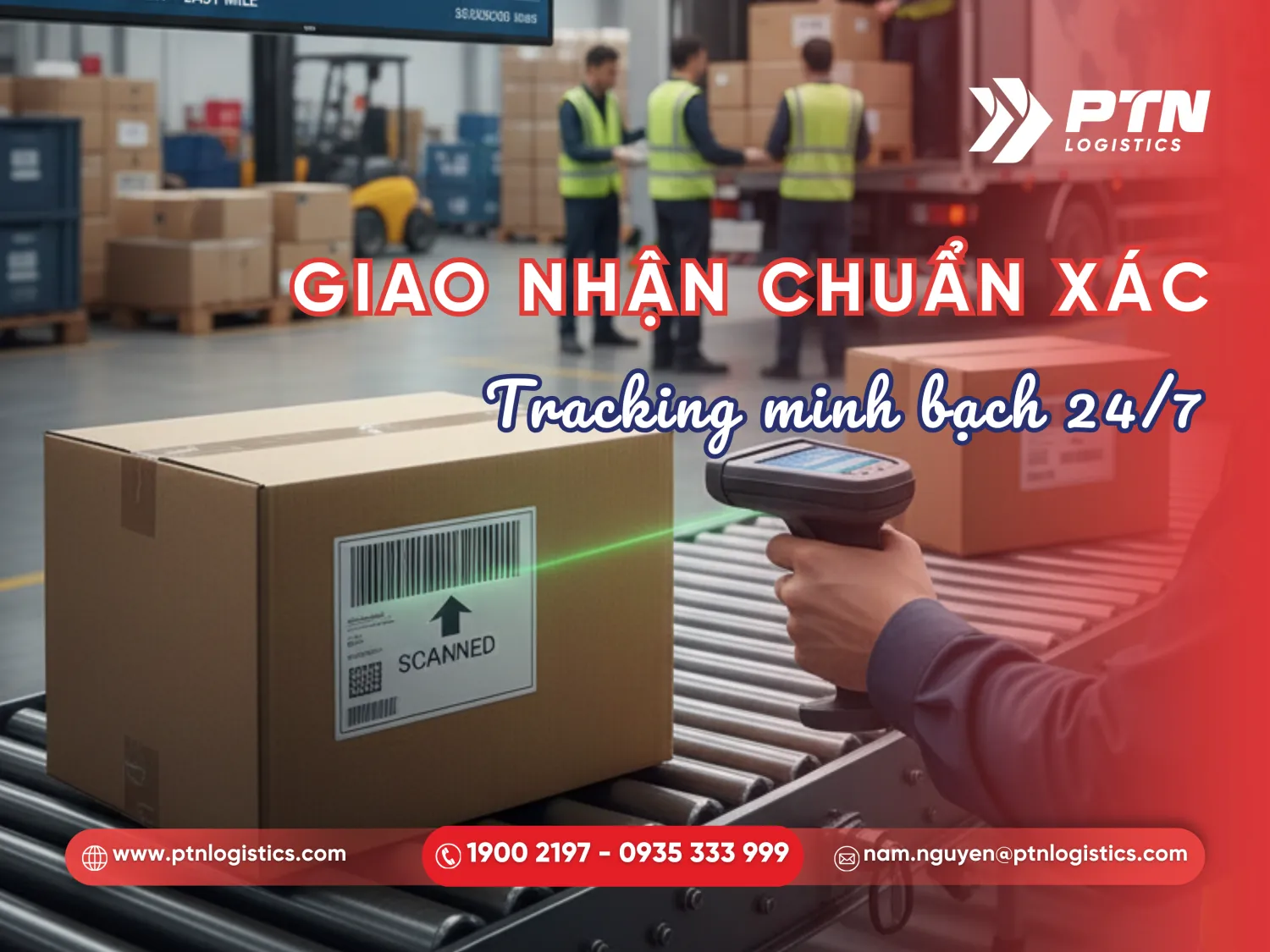 Tiến hành giao nhận và quét mã tracking