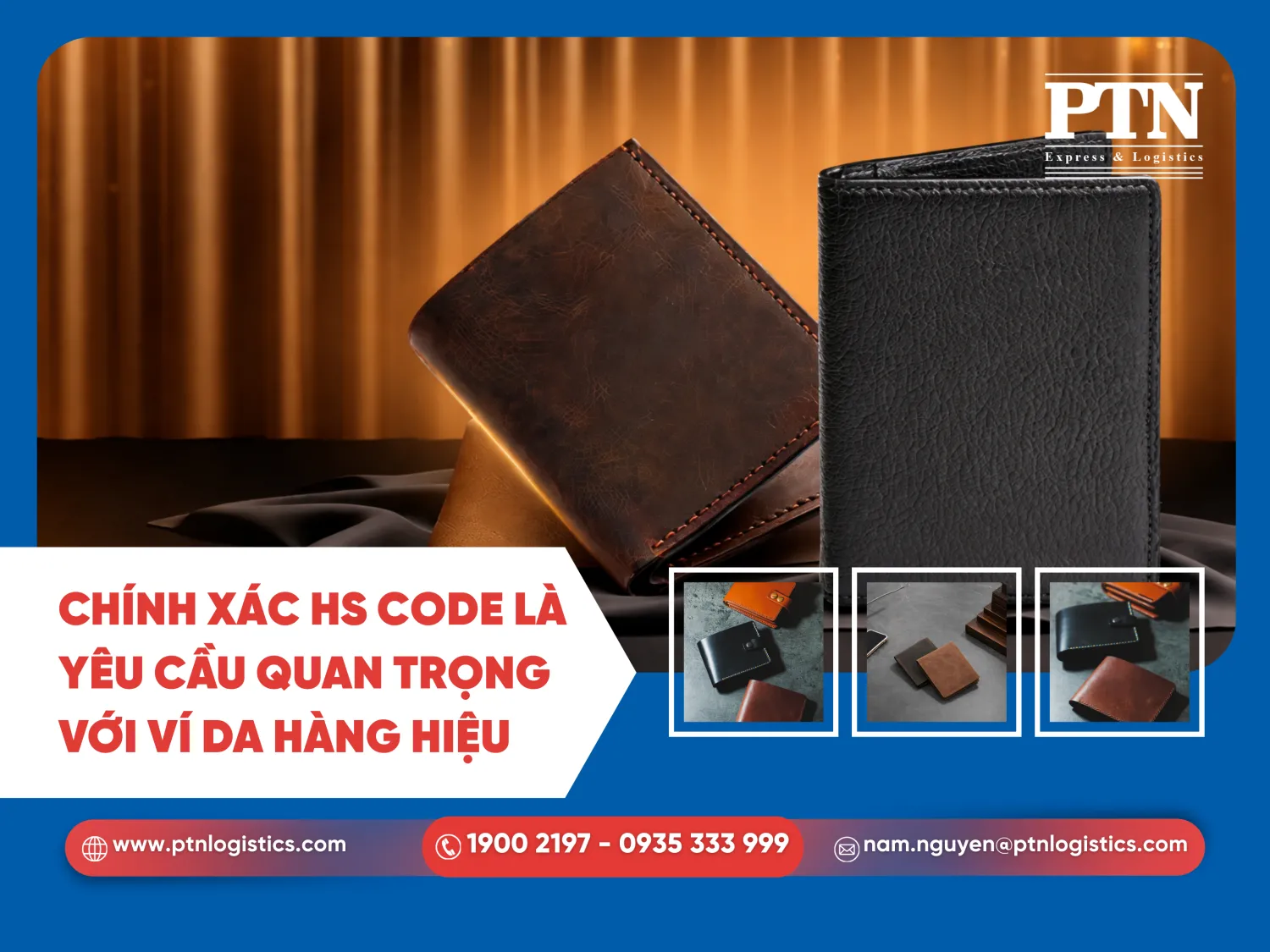 Chính xác HS Code là yêu cầu quan trọng với ví da hàng hiệu
