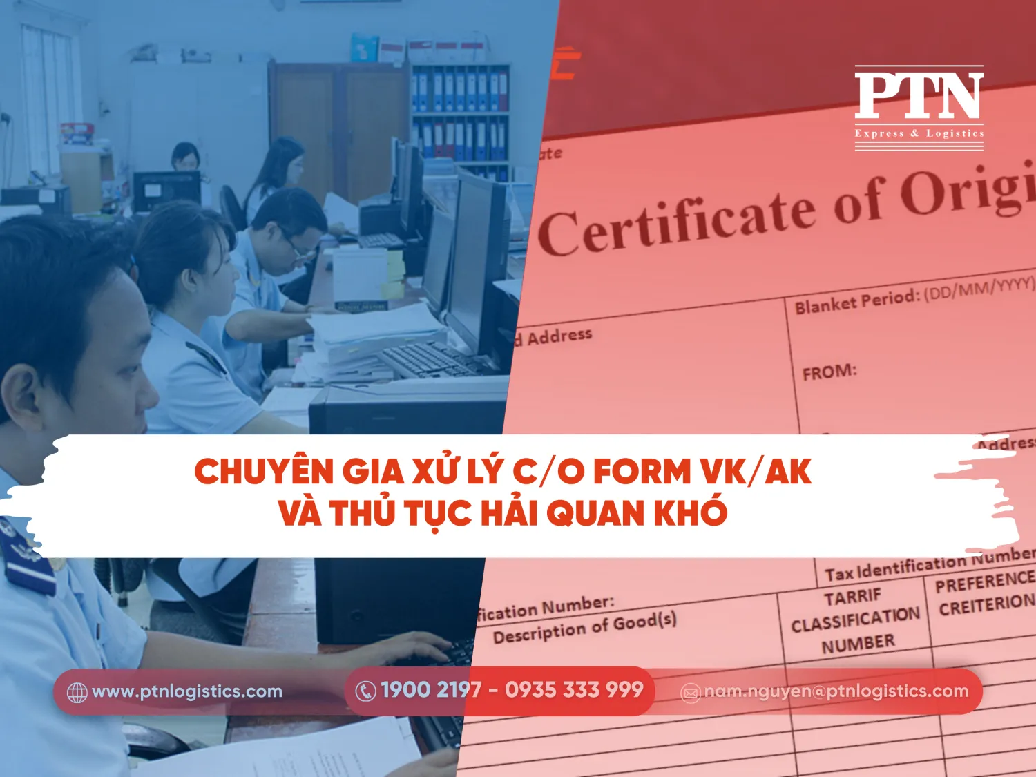 Chuyên gia xử lý C/O Form VK/AK và thủ tục hải quan khó