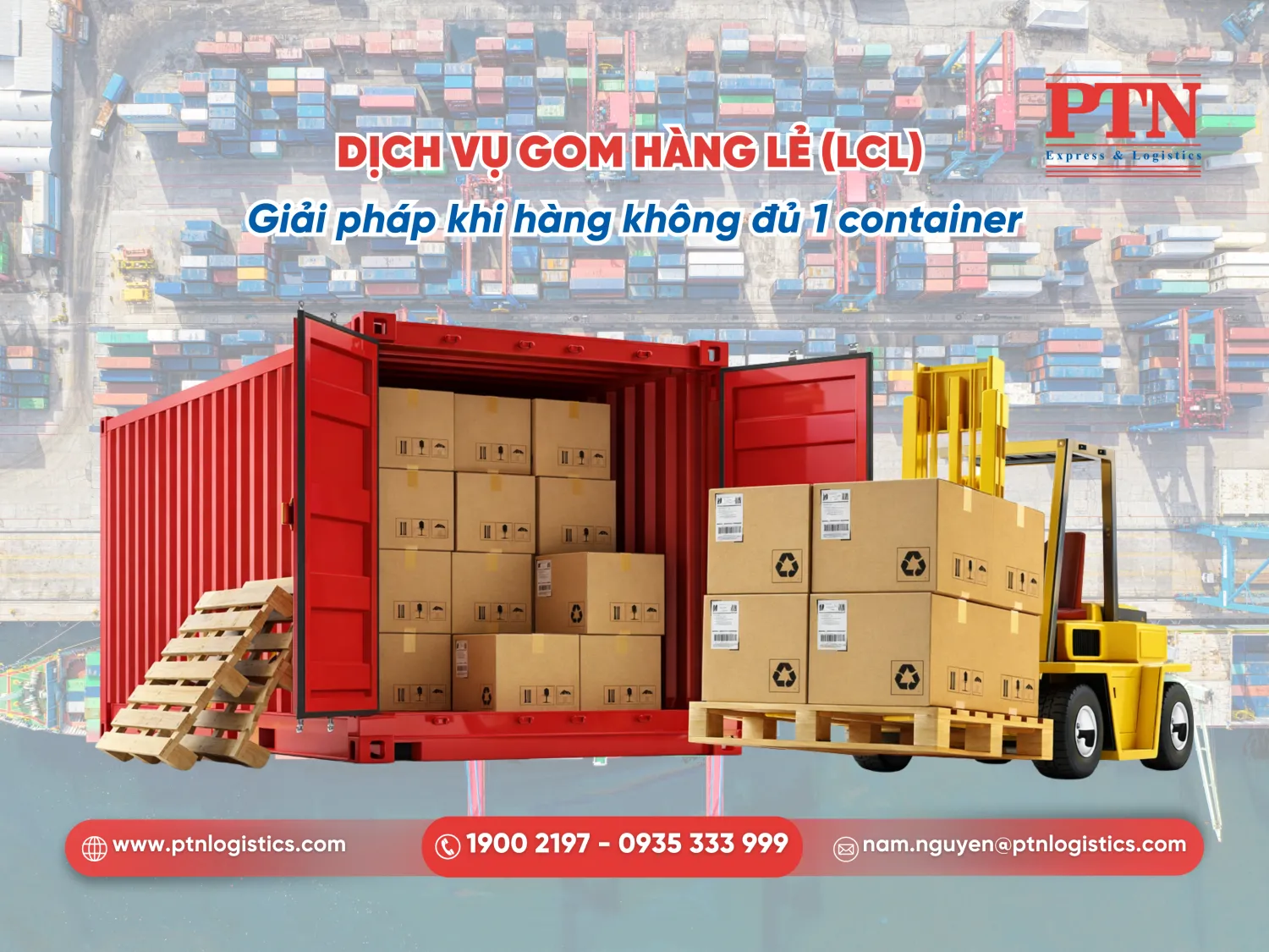 Dịch vụ gom hàng lẻ - Giải pháp hàng không đủ 1 container