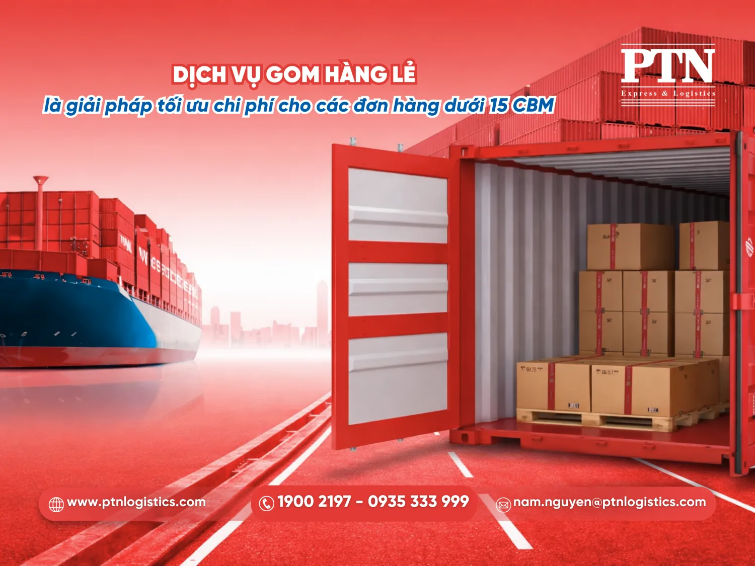 Dịch vụ gom hàng lẻ là giải pháp tối ưu chi phí cho các đơn hàng dưới 15CBM