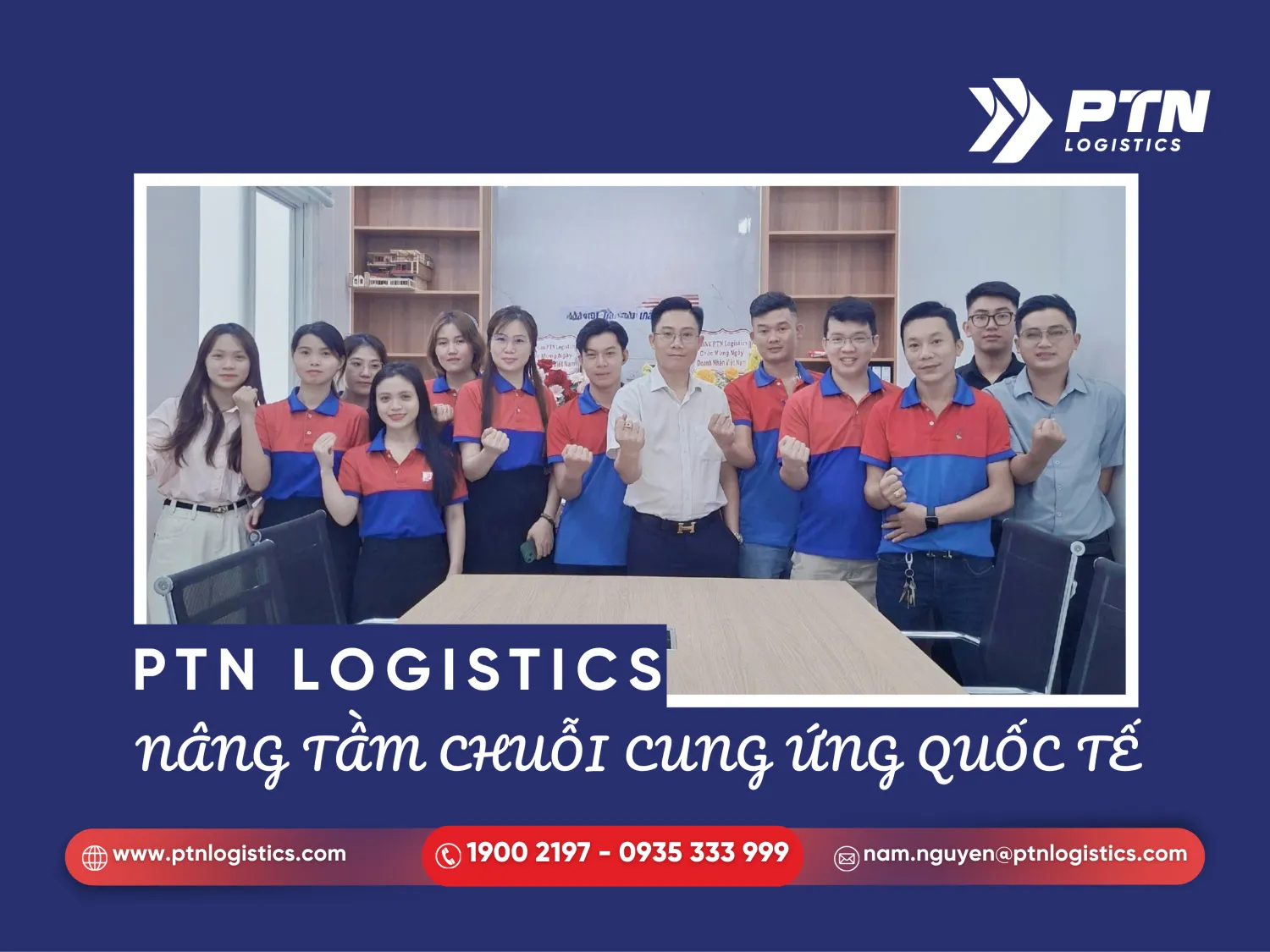 PTN Logistics giúp nâng tầm chuỗi cung ứng quốc tế
