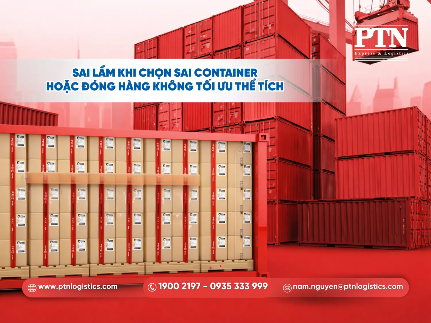 Sai lầm khi chọn sai container hoặc đóng hàng không tối ưu thể tích