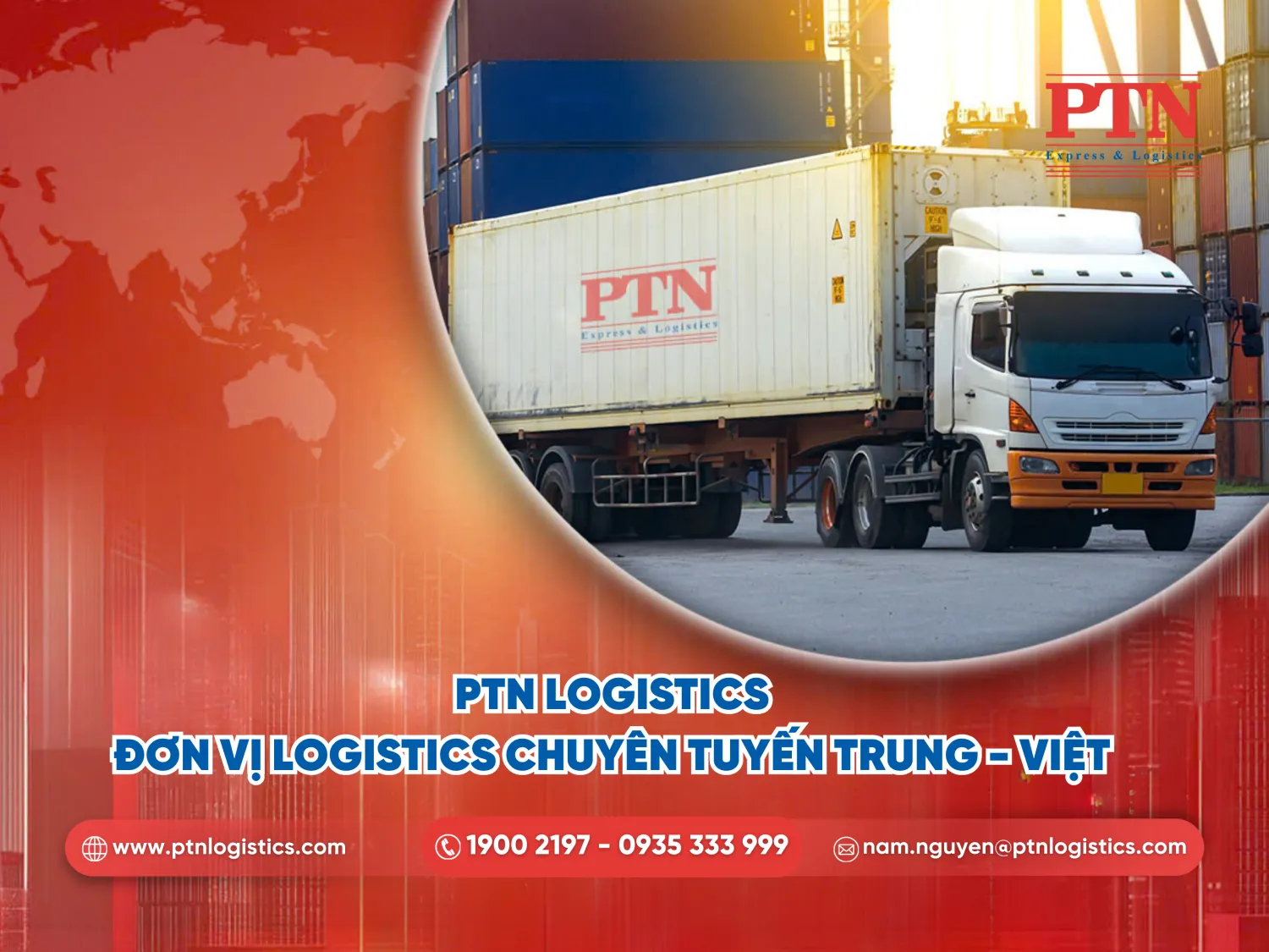PTN Logistics là đơn vị logistics chuyên tuyến Trung Việt