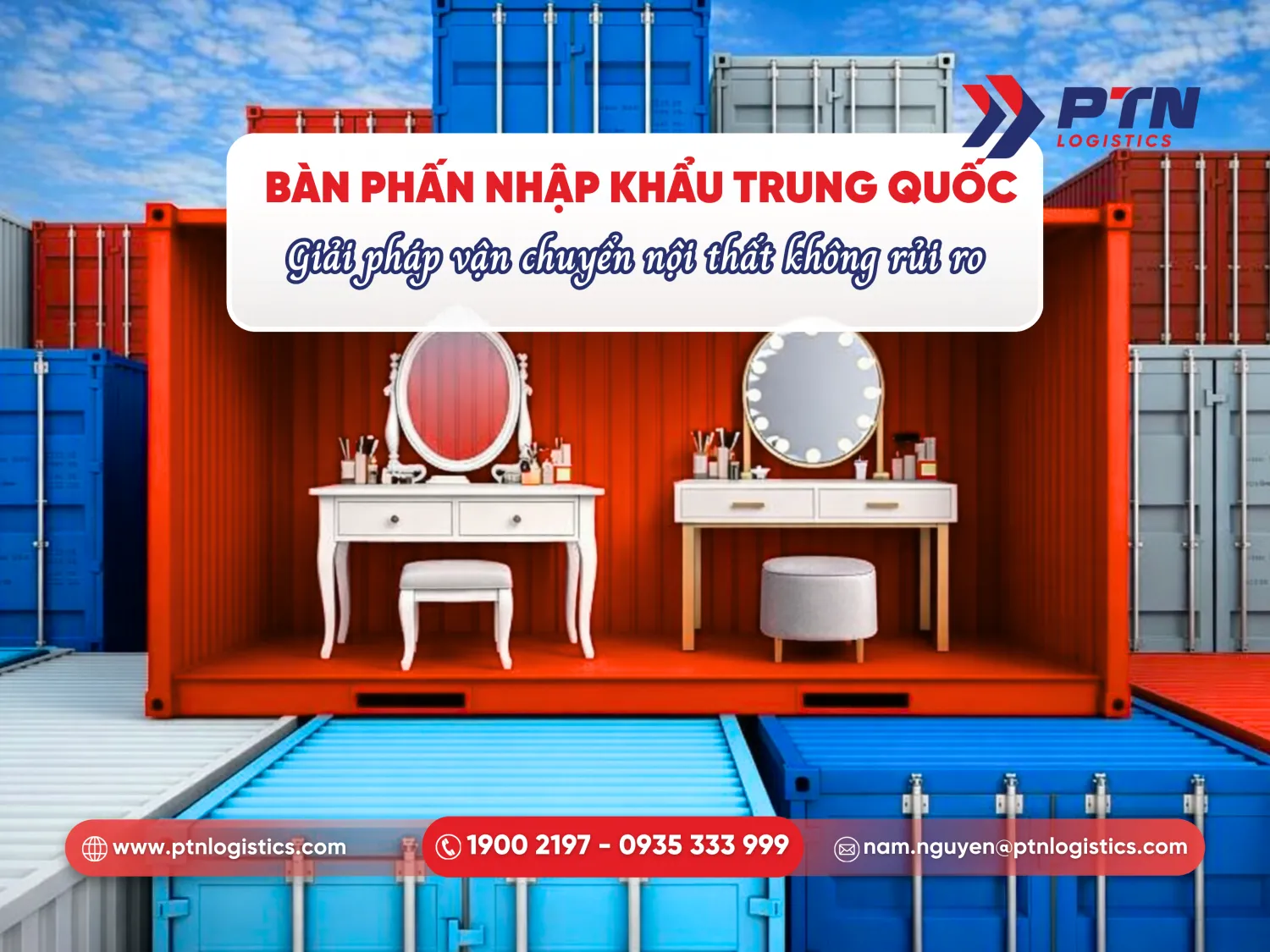 Bàn phấn nhập khẩu Trung Quốc: Giải pháp vận chuyển nội thất không rủi ro