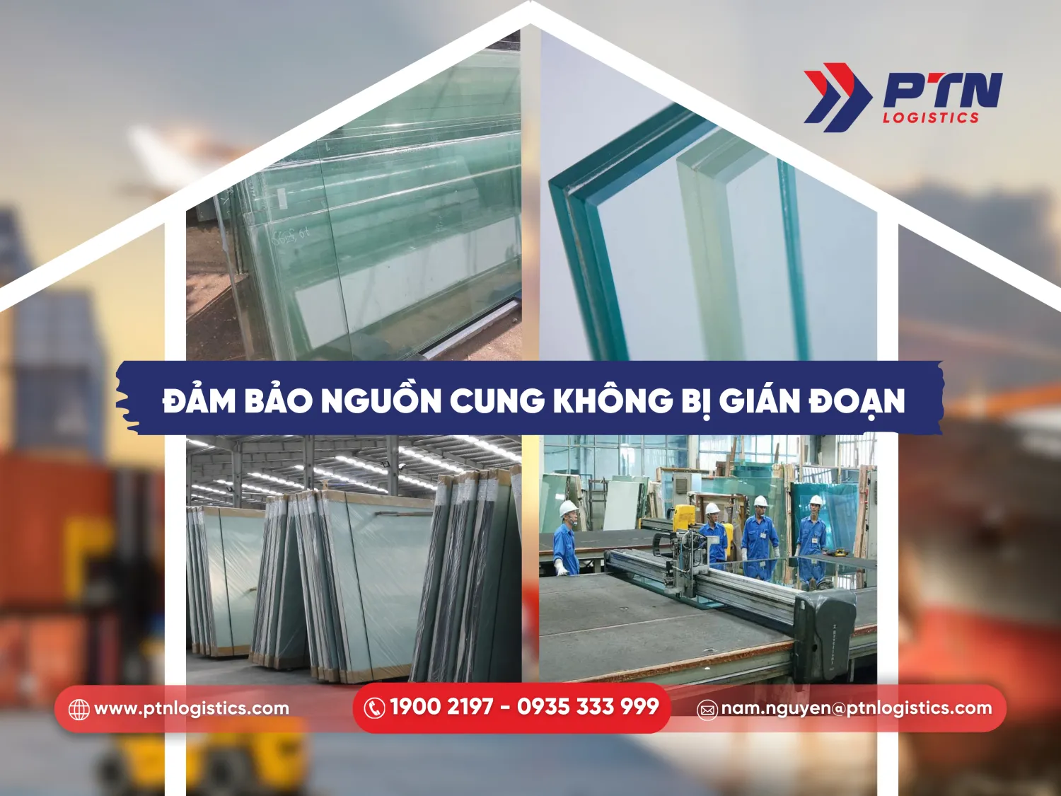 Đảm bảo nguồn cung của kính nhập khẩu không bị gián đoạn