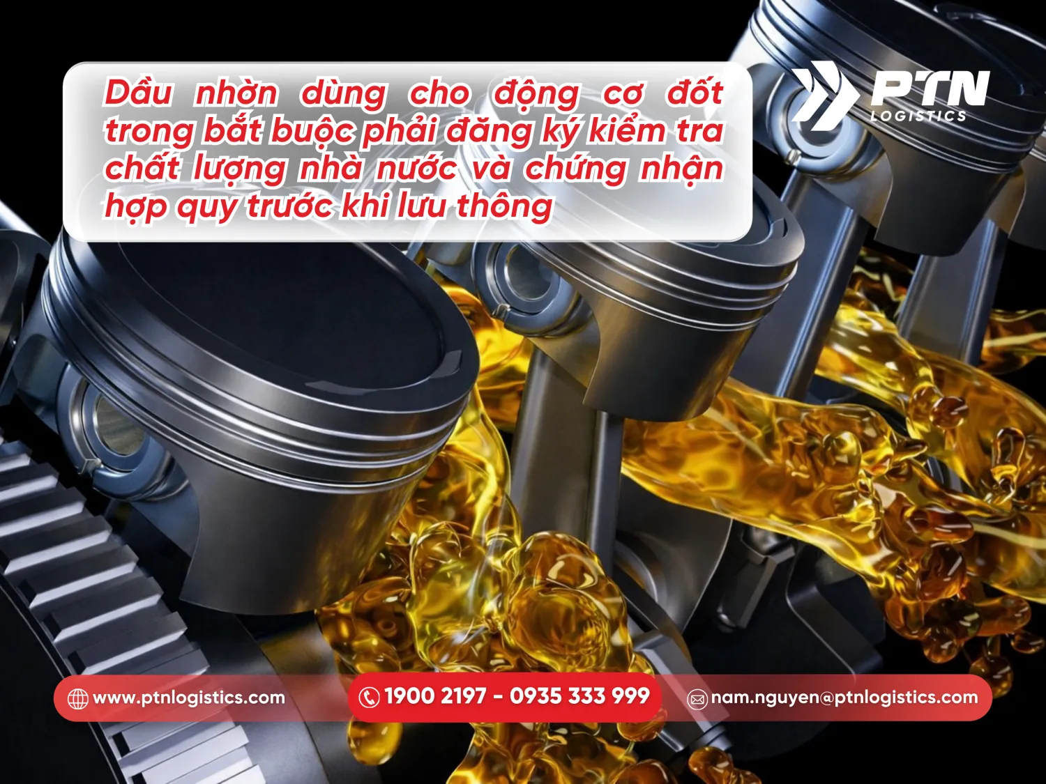 Dầu nhớt có cần giấy phép nhập khẩu hay kiểm tra chất lượng hàng không?