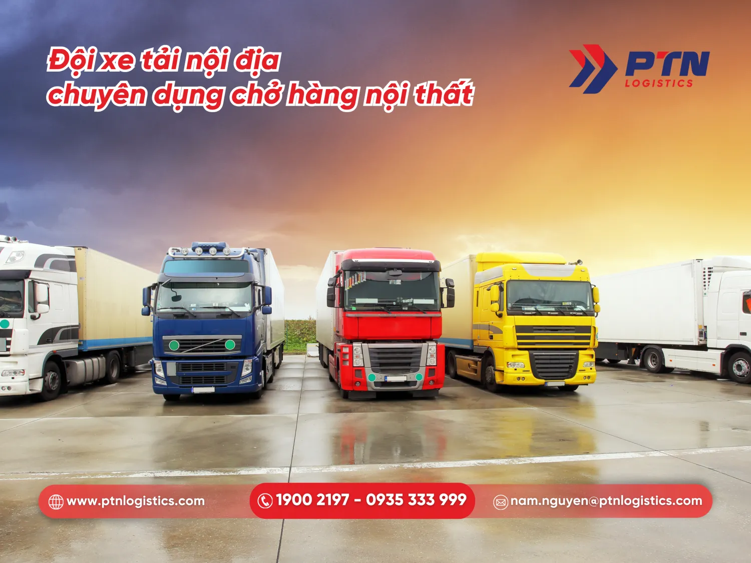 Đội xe tải nội địa chuyên dụng cho hàng nội thất nhập khẩu