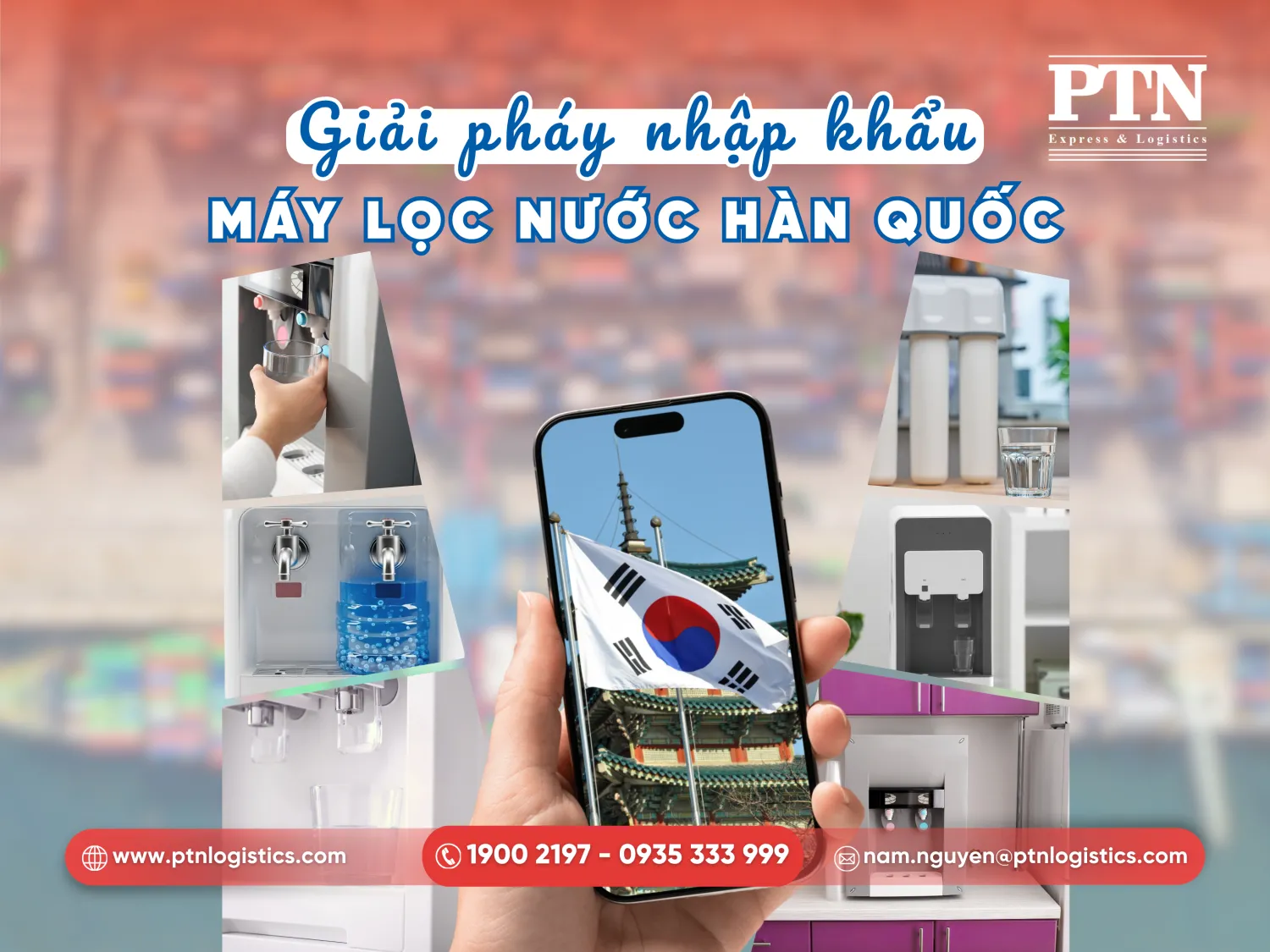 Giải pháp nhập khẩu máy lọc nước Hàn chuyên nghiệp