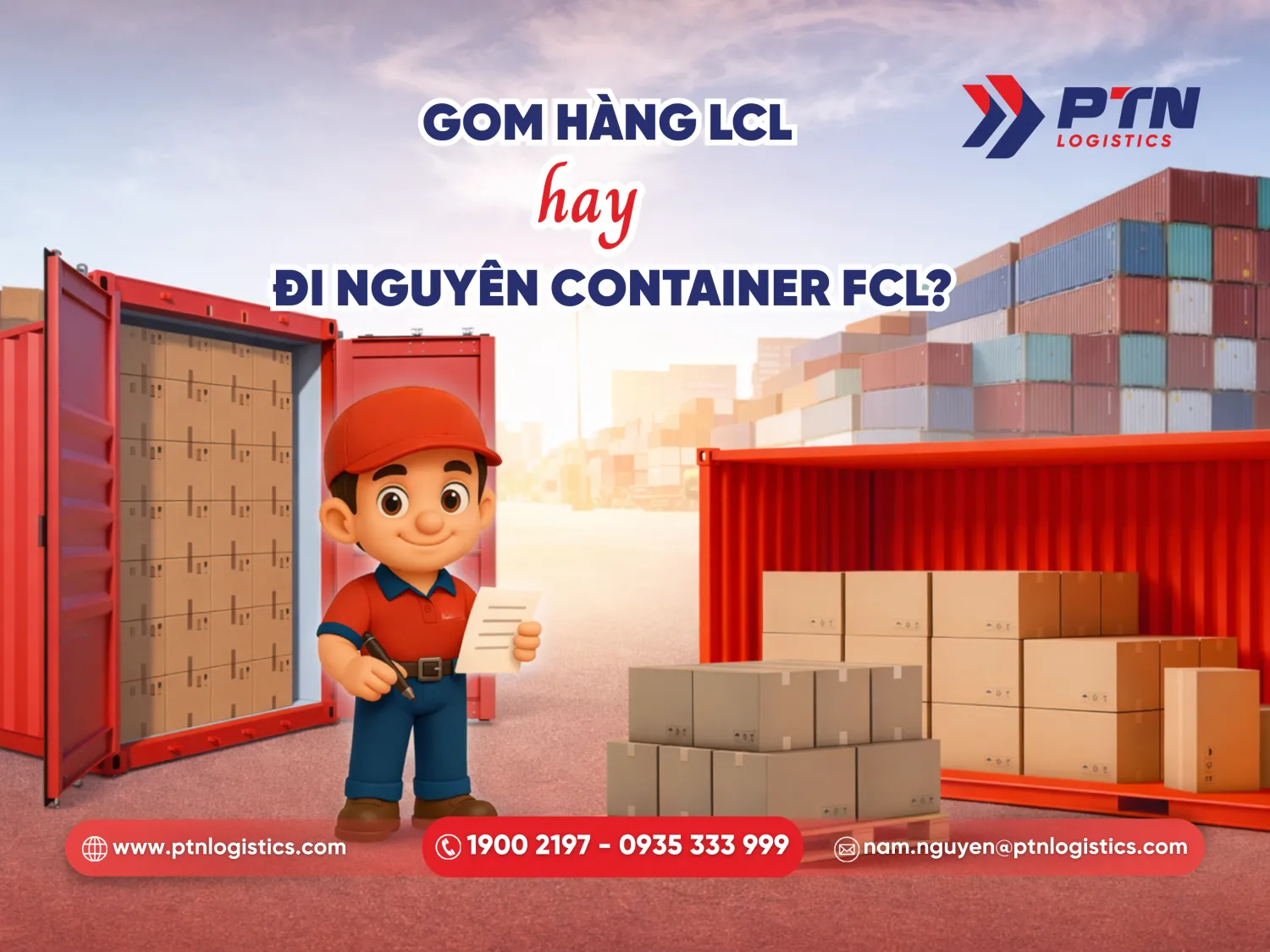 Gom hàng lẻ LCL hay đi nguyên container FCL