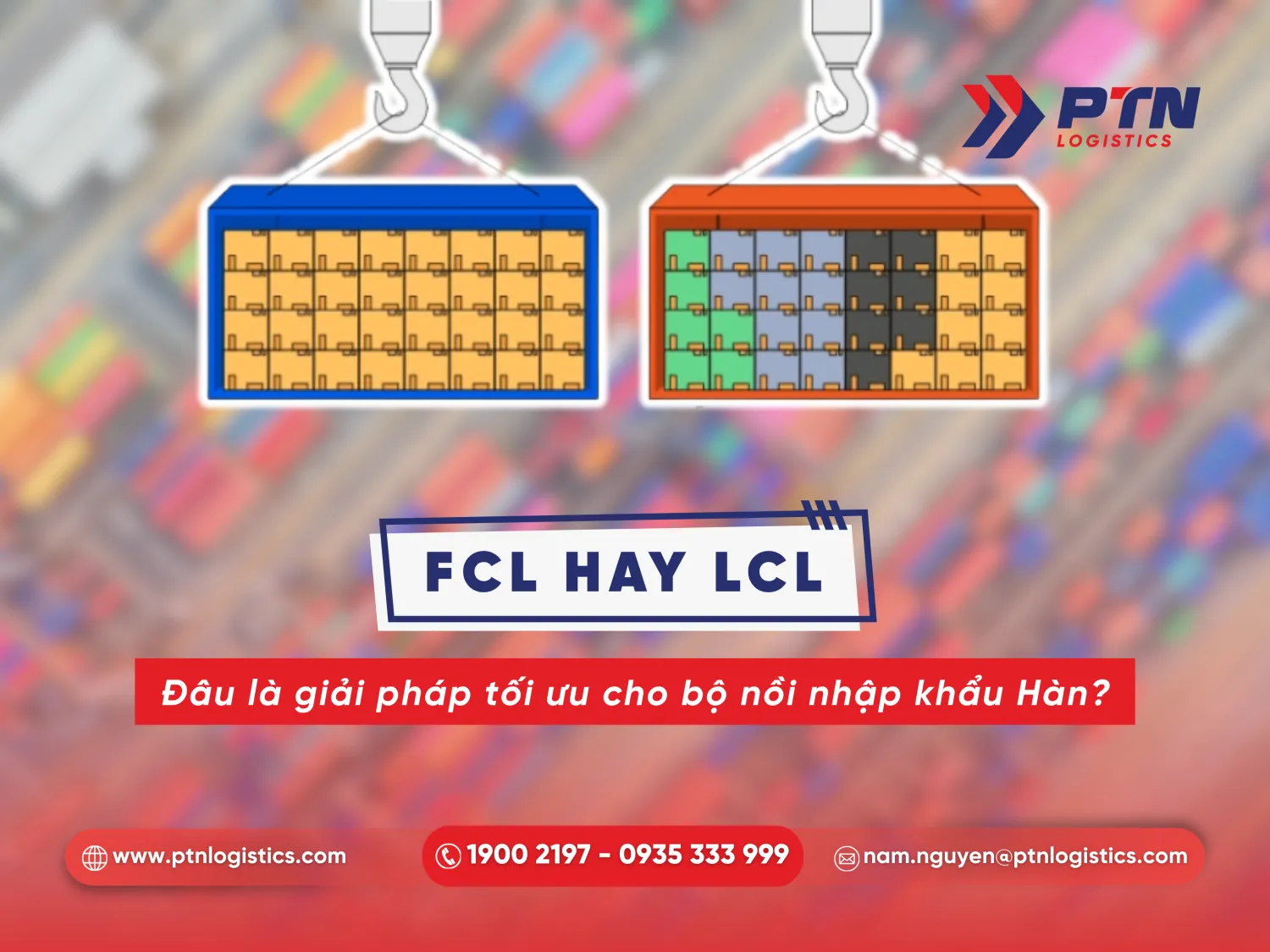 Lựa chọn phương thức FCL hay LCL để tiết kiệm