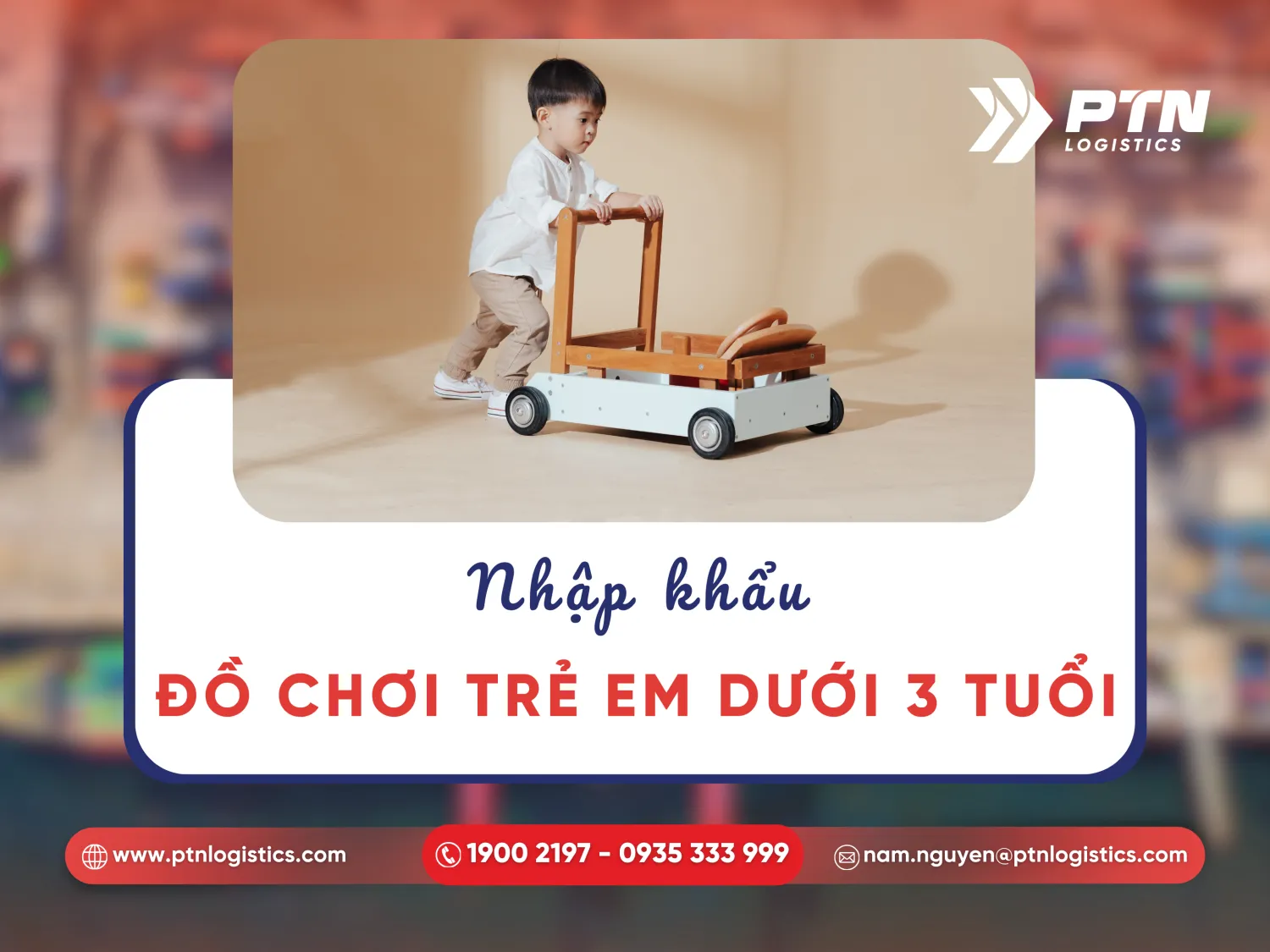Nhập khẩu đồ chơi trẻ em dưới 3 tuổi