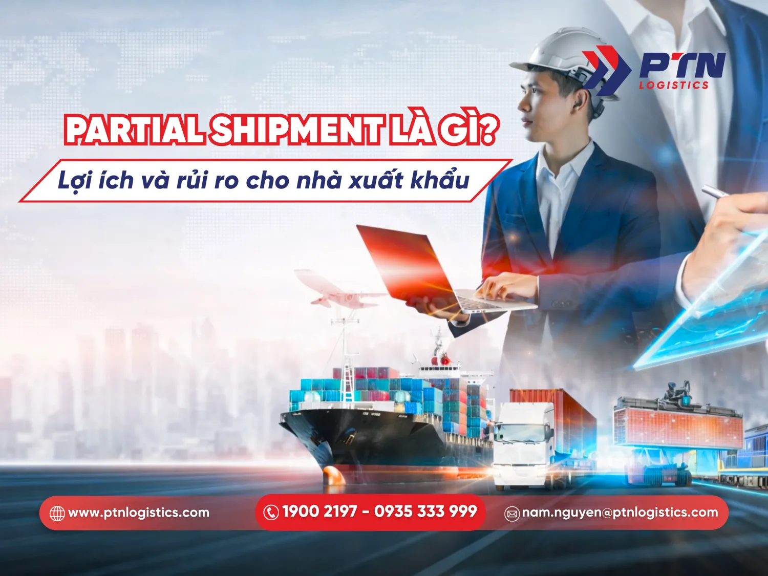 Partial shipment là gì? Lợi ích và rủi ro cho nhận xuất khẩu