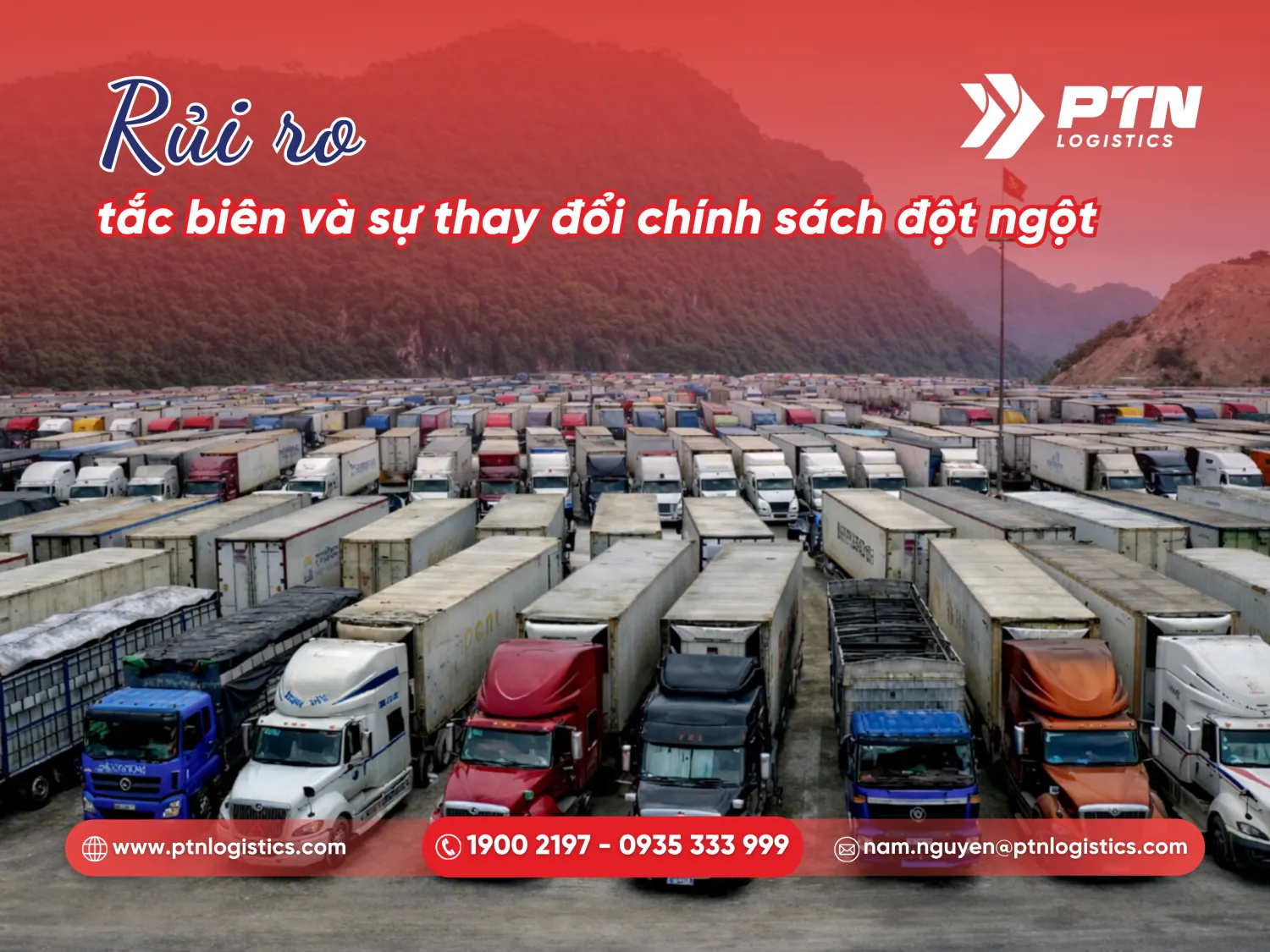 Rủi ro tắc biên và sự thay đổi các chính sách đột ngột