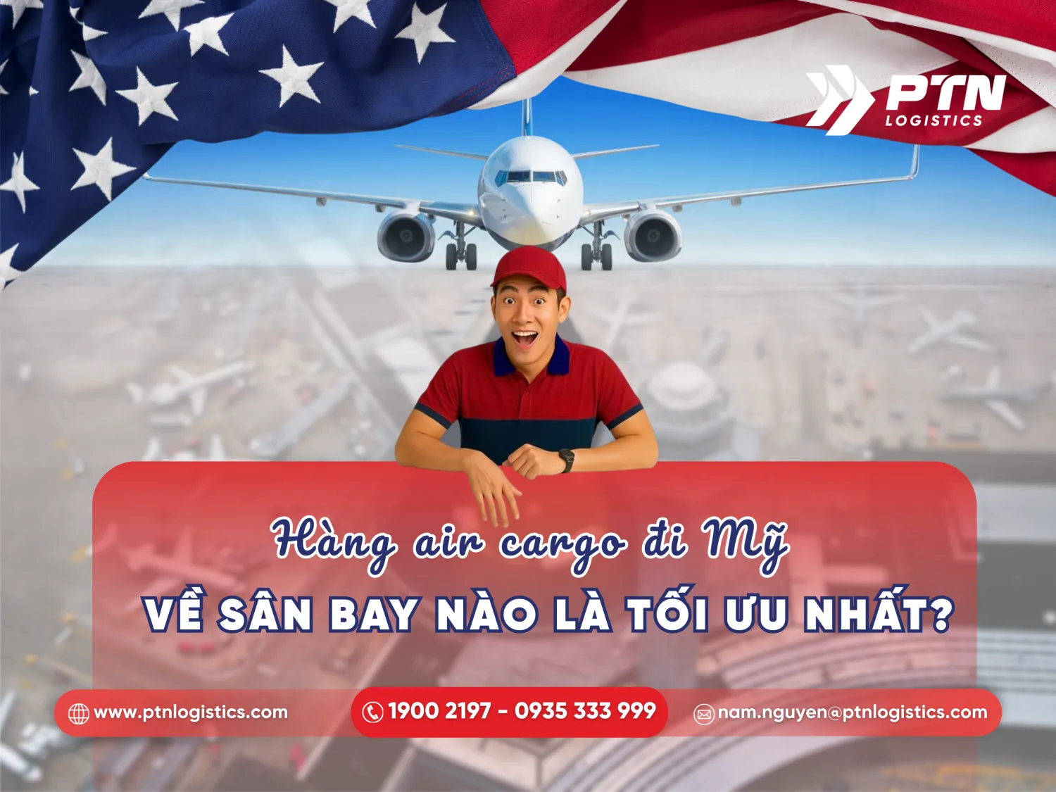 Tìm hiểu hàng air cargo đi Mỹ thường về sân bay nào