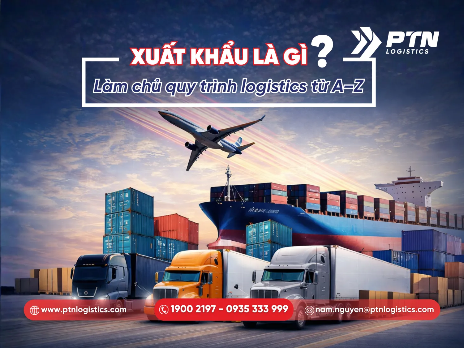 Xuất khẩu là gì? Làm chủ quy trình logistics