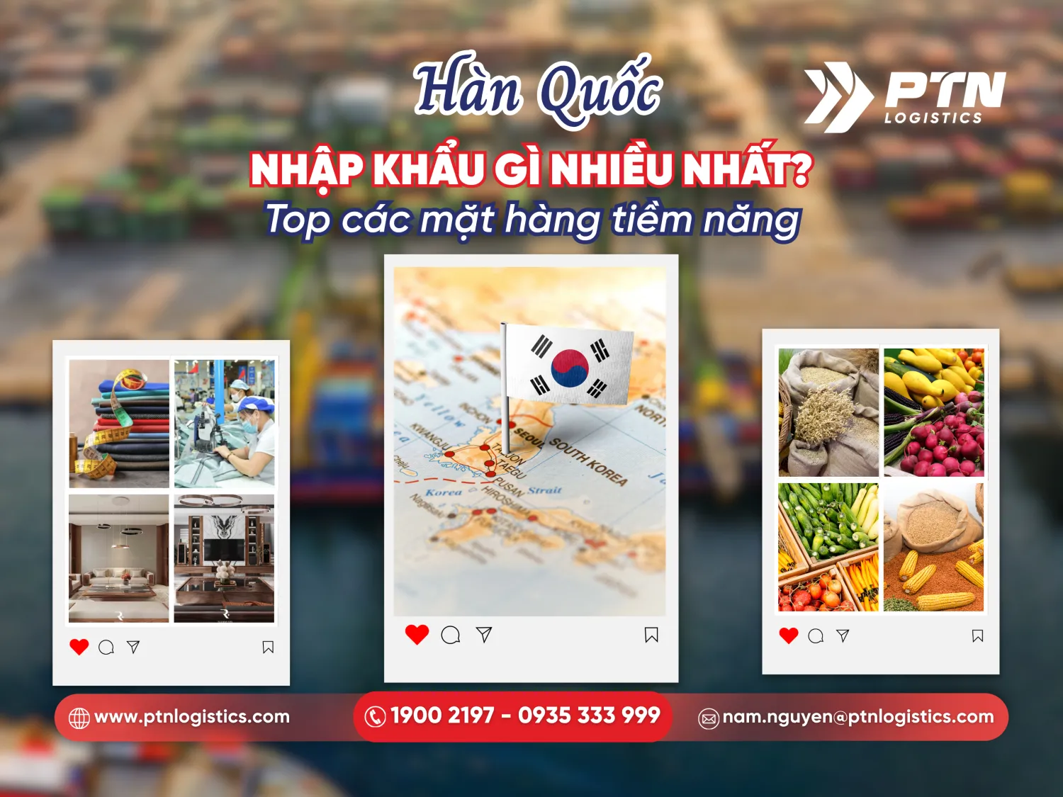 Hàn Quốc nhập khẩu gì nhiều nhất? Top các mặt hàng tiềm năng