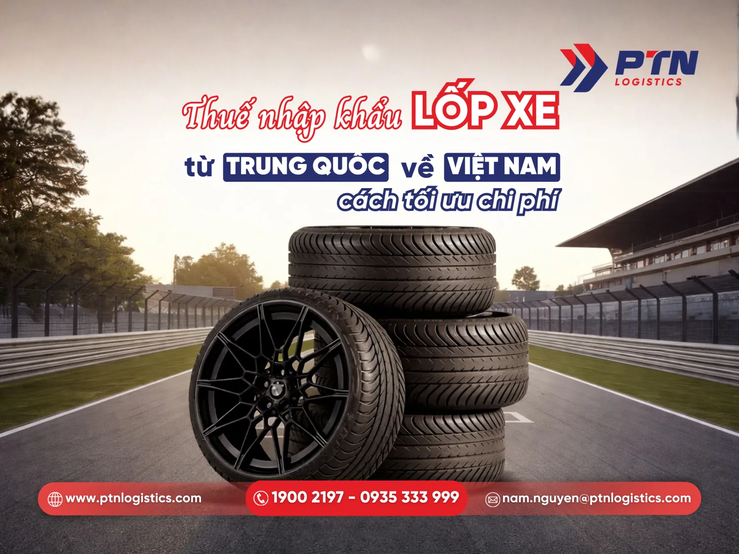 Thuế nhập khẩu lốp xe từ Trung Quốc về Việt Nam: Cách tối ưu chi phí