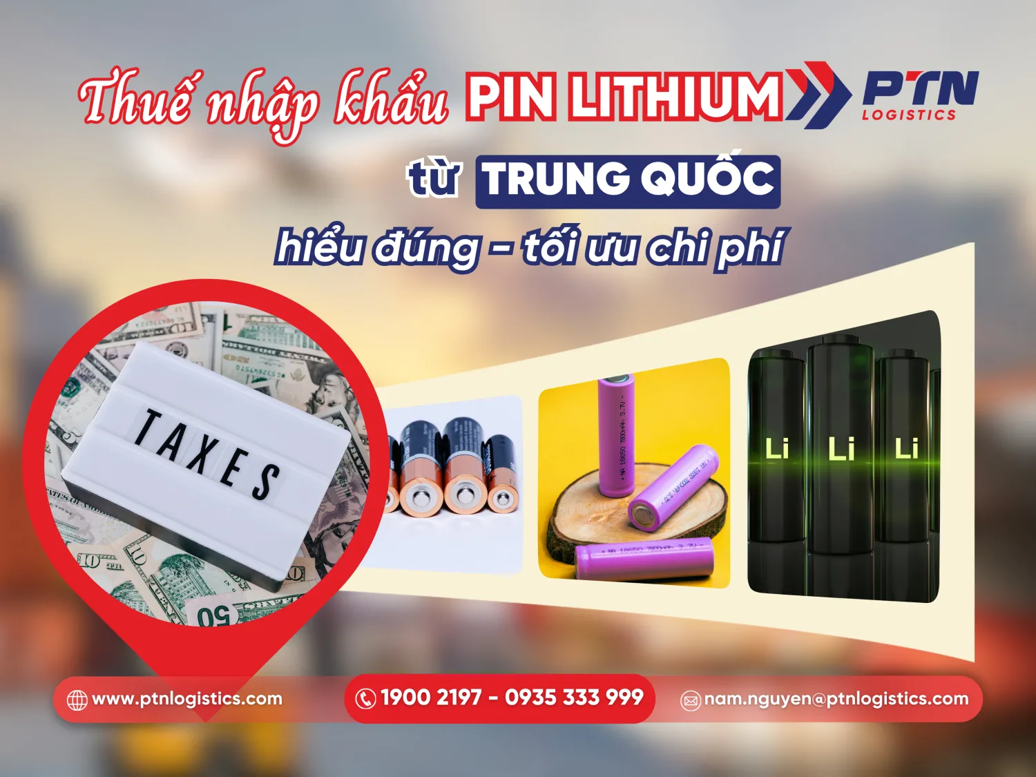Thuế nhập khẩu pin lithium từ Trung Quốc: Hiểu đúng tối ưu chi phí