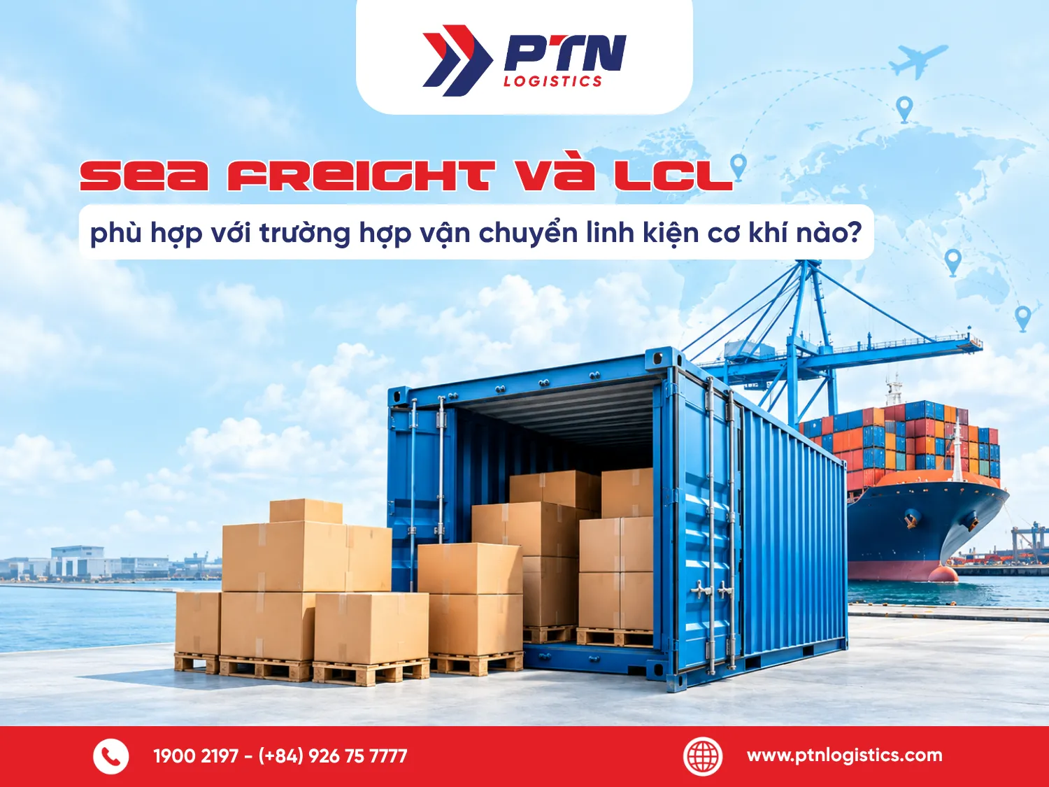 Sea Freight là LCL phù hợp với trường hợp vận chuyển linh kiện cơ khí nào?