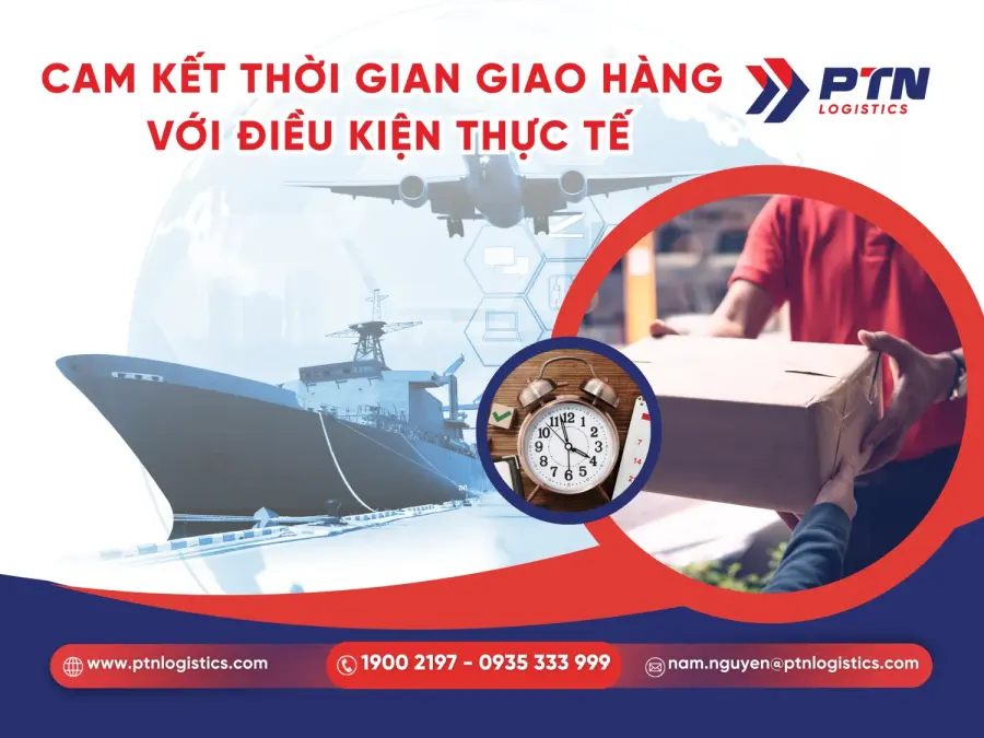 Bảo đảm thời gian giao hàng với điều kiện thực tế