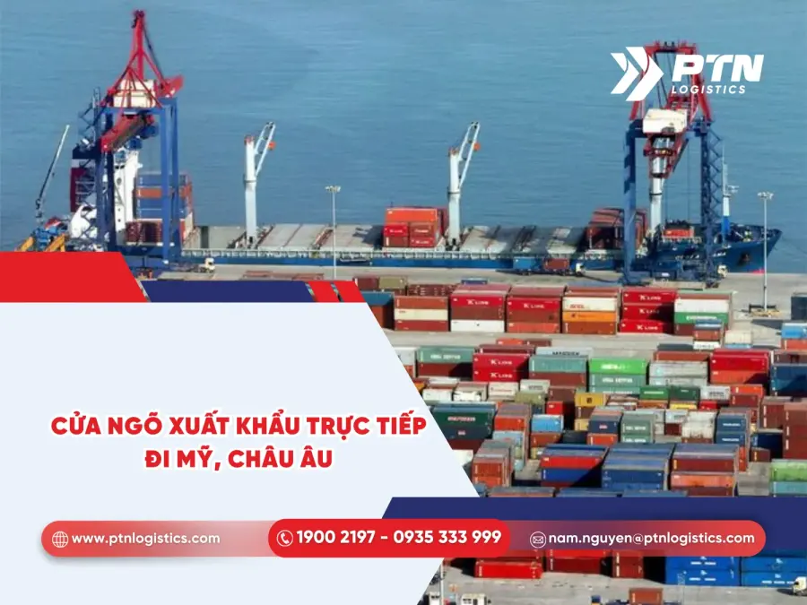 Cửa ngõ xuất khẩu trực tiếp đi Mỹ và đi Châu Âu
