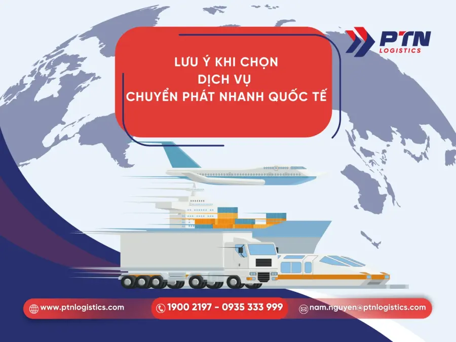 Lưu ý khi chọn dịch vụ chuyển phat nhanh quốc tế