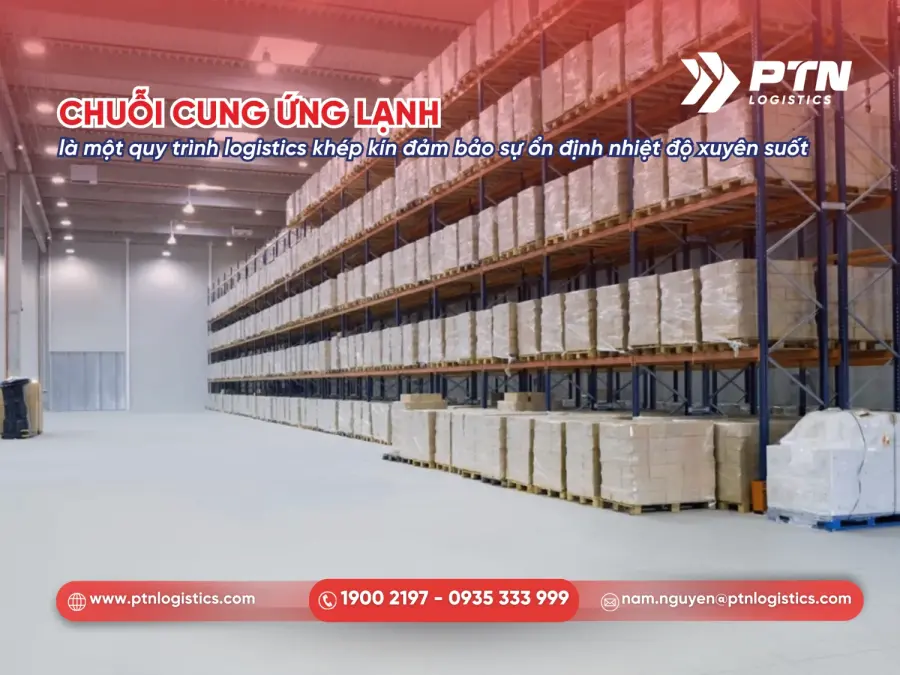 Chuỗi cung ứng lạnh là một quy trình logistics khép kín đảm bảo sự ổn định nhiệt độ xuyên suốt