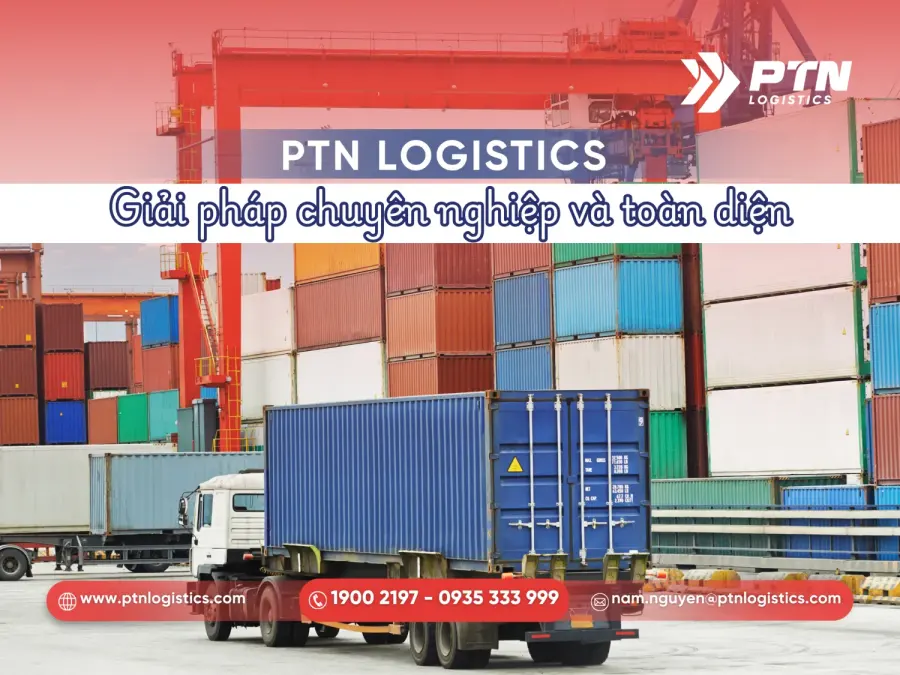 PTN Logistics cung cấp giải pháp vận chuyển chuyên nghiệp