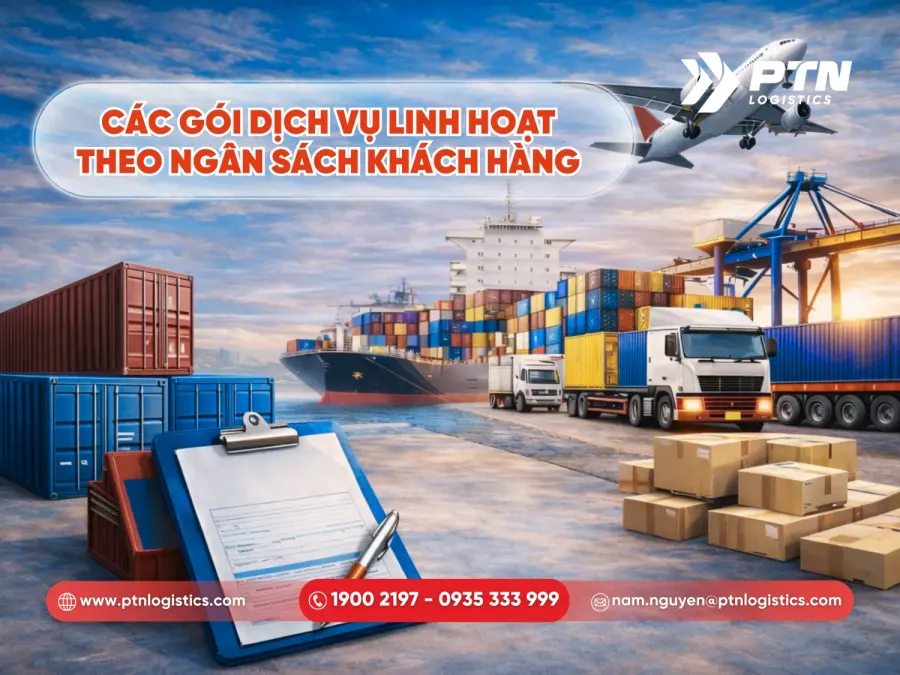 Các gói dịch vụ logistics linh hoạt theo ngân sách khách hàng